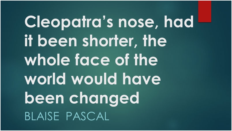 The famous quote on - Importance of Nasal appearance