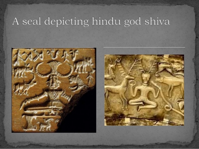 Seal of Indus Valley civilization(thosands of years old), showing Lord Shiva, who is  still worshipped in India